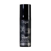 Гель для массажа ORGIE Sexy Vibe High Voltage с эффектом вибрации - 15 мл. - ORGIE - купить с доставкой в Липецке