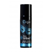 Гель для массажа ORGIE Sexy Vibe Liquid Vibrator с эффектом вибрации - 15 мл. - ORGIE - купить с доставкой в Липецке