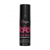 Интимный гель для G-точки ORGIE She Spot с возбуждающим эффектом - 15 мл. - ORGIE - купить с доставкой в Липецке