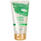 Интимный гель на водной основе Lube Tube Nature - 150 мл. - ORGIE - купить с доставкой в Липецке