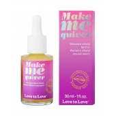 Возбуждающие капли для клитора Make Me Quiver - 30 мл. - Love to Love - купить с доставкой в Липецке