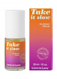 Пролонгирующий гель для мужчин Take It Slow - 30 мл. - Love to Love - купить с доставкой в Липецке