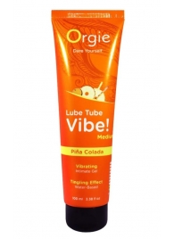 Гель с эффектом вибрации Lube Tube Vibe Medium Pina Colada - 100 мл. - ORGIE - купить с доставкой в Липецке